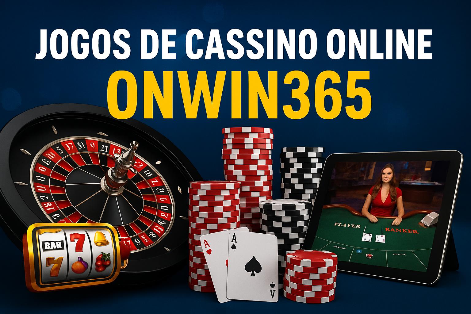 Jogos de cassino online ONWIN365